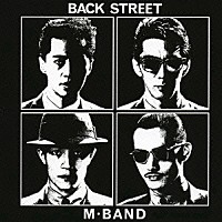 Ｍ－ＢＡＮＤ「 ＢＡＣＫ　ＳＴＲＥＥＴ」