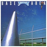 スピードウェイ「 ＢＡＳＥ　ＡＲＥＡ」