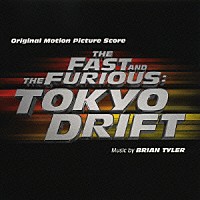 （オリジナル・サウンドトラック）「 オリジナル・サウンドトラック・スコア　ワイルドスピードＸ３　ＴＯＫＹＯ　ＤＲＩＦＴ」