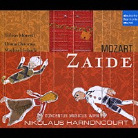 アーノンクール／ウィーン・コンツェントゥス・ムジクス「 モーツァルト：歌劇「ツァイーデ」」