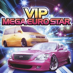 （オムニバス） ロール・デイズ ＴＳＵＫＡＳＡ ＲＡＹＴＯ アンドレア ベイビー・ガールズ リサ・ヴェルサーチ「ＶＩＰ　ＭＥＧＡ　ＥＵＲＯ　ＳＴＡＲ☆ＢＥＳＴ☆ＮＯＮ－ＳＴＯＰ　ＭＩＸ」