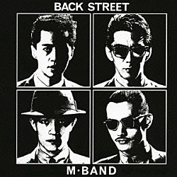 Ｍ－ＢＡＮＤ「ＢＡＣＫ　ＳＴＲＥＥＴ」