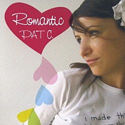 パット・Ｃ．「ＲＯＭＡＮＴＩＣ」