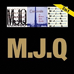 ザ・モダン・ジャズ・カルテット ミルト・ジャクソン・クインテット「Ｍ．Ｊ．Ｑ　３　ｉｎ　１」