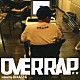 ＤＪ　ＫＡＺＺ－Ｋ「ＯＶＥＲＲＡＰ　ｍｉｘｅｄ　ｂｙ　ＤＪ　ＫＡＺＺ－Ｋ」