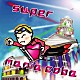 ｃｏｂａ「ｓｕｐｅｒ　ｍａｎｉａ　ｃｏｂａ」