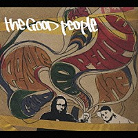 ザ・グッド・ピープル「 ＴＨＥ　ＧＯＯＤ　ＰＥＯＰＬＥ」