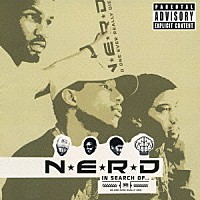 Ｎ．Ｅ．Ｒ．Ｄ．「 イン・サーチ・オブ…」