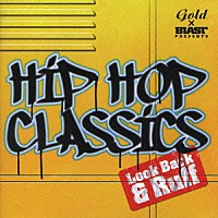 （オムニバス）「 ＨＩＰ　ＨＯＰ　ＣＬＡＳＳＩＣＳ　Ｌｏｏｋ　Ｂａｃｋ　＆　Ｒｕｆｆ」