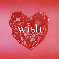 ＩＮＯＵＥ　ＡＫＩＲＡ　＆　Ｍ．Ｉ．Ｈ．ＢＡＮＤ「 ｗｉｓｈ」