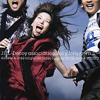 ＪｉＬＬ－Ｄｅｃｏｙ　ａｓｓｏｃｉａｔｉｏｎ「 Ｊｏｌｌｙ　Ｊｏｌｌｙ／アイロニー」