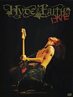 ＨＹＤＥ「 ＦＡＩＴＨ　ＬＩＶＥ」