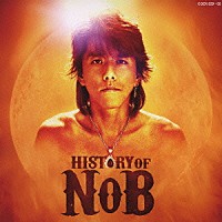 ＮｏＢ「 ＨＩＳＴＯＲＹ　ＯＦ　ＮｏＢ」