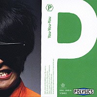 ＰＯＬＹＳＩＣＳ「 Ｙｏｕ－Ｙｏｕ－Ｙｏｕ」