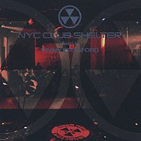 ティミー・レジスフォード「 ＮＹＣ　ＣＬＵＢ　ＳＨＥＬＴＥＲ　ｍｉｘｅｄ　ｂｙ　ＴＩＭＭＹ　ＲＥＧＩＳＦＯＲＤ」