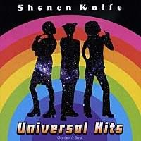 少年ナイフ「 ゴールデン☆ベスト　少年ナイフ　Ｕｎｉｖｅｒｓａｌ　Ｈｉｔｓ」