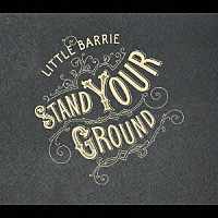 ＬＩＴＴＬＥ　ＢＡＲＲＩＥ「 Ｓｔａｎｄ　Ｙｏｕｒ　Ｇｒｏｕｎｄ」