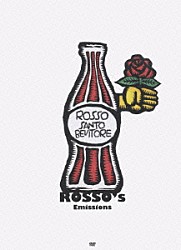 ＲＯＳＳＯ「ＲＯＳＳＯ’ｓ　Ｅｍｉｓｓｉｏｎｓ」