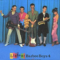 バービーボーイズ「 ＬＩＳＴＥＮ！　ＢＡＲＢＥＥ　ＢＯＹＳ　４」