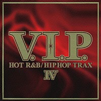 （オムニバス）「 Ｖ．Ｉ．Ｐ．ホット・Ｒ＆Ｂ／ヒップホップ・トラックス４」