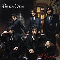 ゴスペラーズ「 Ｂｅ　ａｓ　Ｏｎｅ」