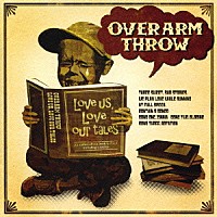 ＯＶＥＲ　ＡＲＭ　ＴＨＲＯＷ「 Ｌｏｖｅ　ｕｓ，Ｌｏｖｅ　ｏｕｒ　ｔａｌｅｓ」