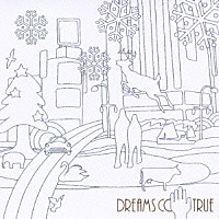 ＤＲＥＡＭＳ　ＣＯＭＥ　ＴＲＵＥ「 もしも雪なら／今日だけは」