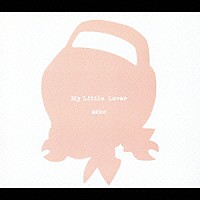 Ｍｙ　Ｌｉｔｔｌｅ　Ｌｏｖｅｒ「 ａｋｋｏ」