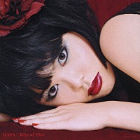 ＭＡＹＡ「 Ｋｉｓｓ　ｏｆ　Ｆｉｒｅ」