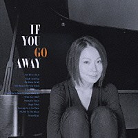 西任白鵠「 ＩＦ　ＹＯＵ　ＧＯ　ＡＷＡＹ」