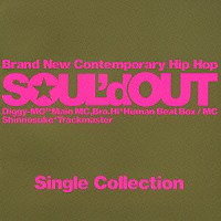 ＳＯＵＬ’ｄ　ＯＵＴ「 Ｓｉｎｇｌｅ　Ｃｏｌｌｅｃｔｉｏｎ」