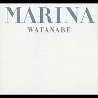 渡辺満里奈「 ＭＡＲＩＮＡ　ＷＡＴＡＮＡＢＥ　ＡＬＬ　ＩＮ　ＯＮＥ」