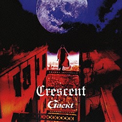 Ｇａｃｋｔ「Ｃｒｅｓｃｅｎｔ」