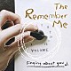 Ｔｈｅ　Ｒｅｍｅｍｂｅｒ　Ｍｅ「“ｓｉｎｇｉｎｇ　ａｂｏｕｔ　ｙｏｕ”」