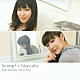 川澄綾子／能登麻美子「Ｓｃｏｏｐ！／７　ｄａｙｓ　ａｆｔｅｒ」