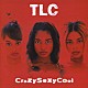 ＴＬＣ「クレイジーセクシークール」