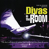 （オムニバス）「 ＶＯＣＡＬ　ＲＯＯＭ　ｐｒｅｓｅｎｔｓ　Ｄｉｖａｓ　ｉｎ　ｔｈｅ　ＲＯＯＭ」