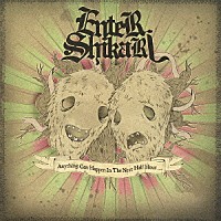 Ｅｎｔｅｒ　Ｓｈｉｋａｒｉ「 Ａｎｙｔｈｉｎｇ　Ｃａｎ　Ｈａｐｐｅｎ　Ｉｎ　Ｔｈｅ　Ｎｅｘｔ　Ｈａｌｆ　Ｈｏｕｒ．．．」