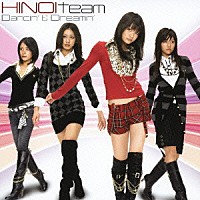 ＨＩＮＯＩｔｅａｍ「 Ｄａｎｃｉｎ’　＆　Ｄｒｅａｍｉｎ’」