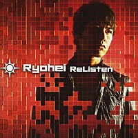 Ｒｙｏｈｅｉ「 ＲｅＬｉｓｔｅｎ」