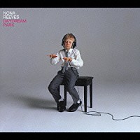 ＮＯＮＡ　ＲＥＥＶＥＳ「 ＤＡＹＤＲＥＭ　ＰＡＲＫ」