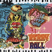 ＢＥＲＲＹ　ＲＯＬＬ「 ｈａｌｆ　Ｂｅｒｒｙ　ｔｏｎｅ」