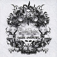 ＣＵＢＥ　ＪＵＩＣＥ「 ＶＡＧＵＥ　ＡＮＳＷＥＲＳ」