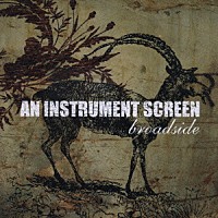 ｂｒｏａｄｓｉｄｅ「 ＡＮ　ＩＮＳＴＲＵＭＥＮＴ　ＳＣＲＥＥＮ」