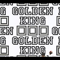 □□□「 ＧＯＬＤＥＮ　ＫＩＮＧ」