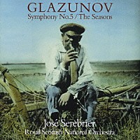 ホセ・セレブリエール「 グラズノフ：交響曲第５番、バレエ≪四季≫」