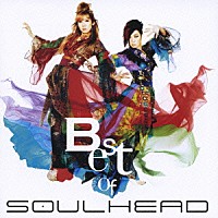 ＳＯＵＬＨＥＡＤ「 ＢＥＳＴ　ＯＦ　ＳＯＵＬＨＥＡＤ」