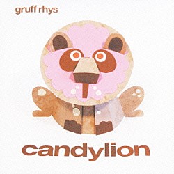 グリフ・リース「『キャンディライオン』」