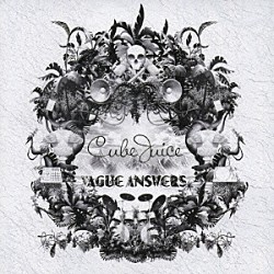 ＣＵＢＥ　ＪＵＩＣＥ「ＶＡＧＵＥ　ＡＮＳＷＥＲＳ」