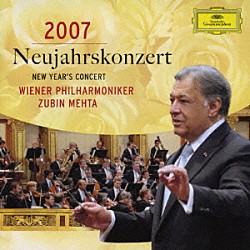 ズービン・メータ／ウィーン・フィル「ニューイヤー・コンサート２００７」